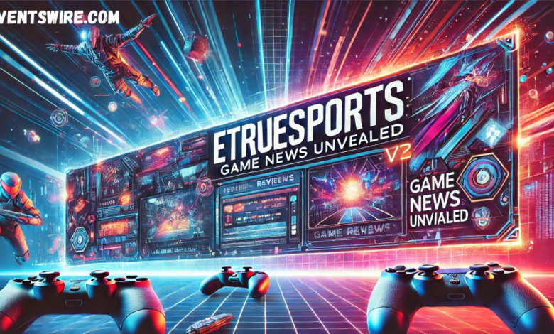 game news etruesports